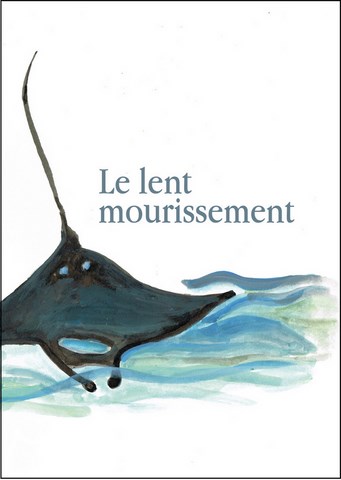 Le lent mourissement, Anne-Marie Jaumaud